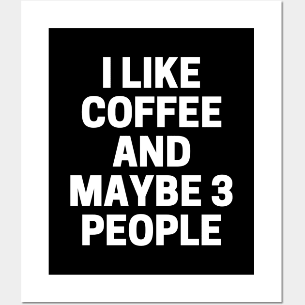 I like coffee and maybe 3 people Wall Art by Sizukikunaiki